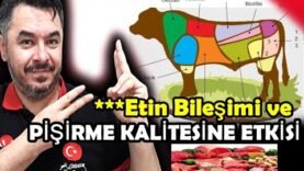 ETİN BİLEŞİMİ, PİŞİRME YÖNTEMLERİNE ETKİSİ VE KALİTE KAVRAMI